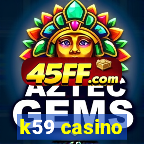 k59 casino